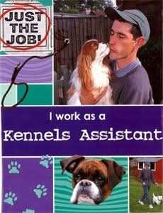 I Work As A Kennels Assistant