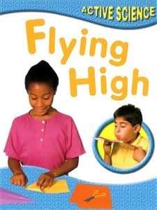 Active Science: Flying High