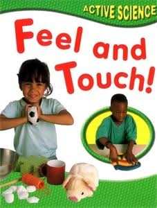 Active Science: Feel and Touch