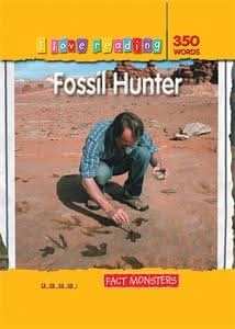 I Love Reading Fact Monsters 350 Words: Fossil Hunter