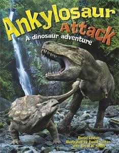 Ankylosaur Attack: A Dinosaur Adventure