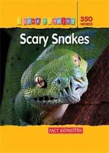 I Love Reading Fact Monsters 350 Words: Scary Snakes