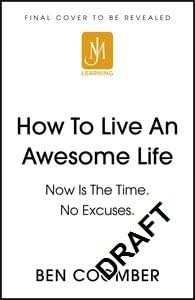 How To Live An Awesome Life