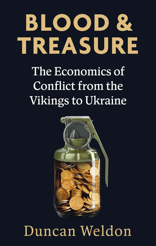 Blood and Treasure: the Economics of Conflict From the Vikings to Ukraine