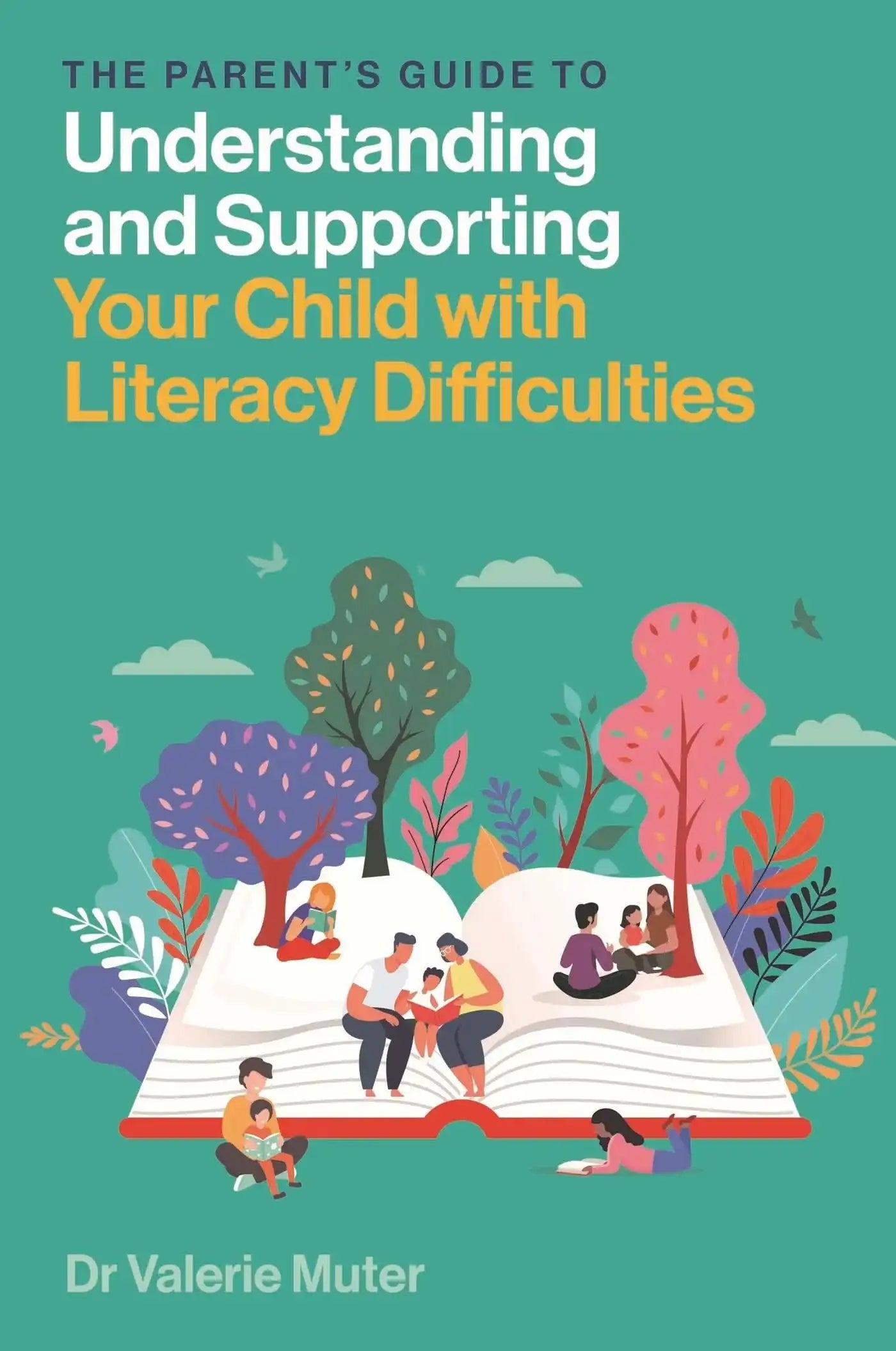 Parents Guide to Understanding and Supporting Your Child with Literacy Difficulties