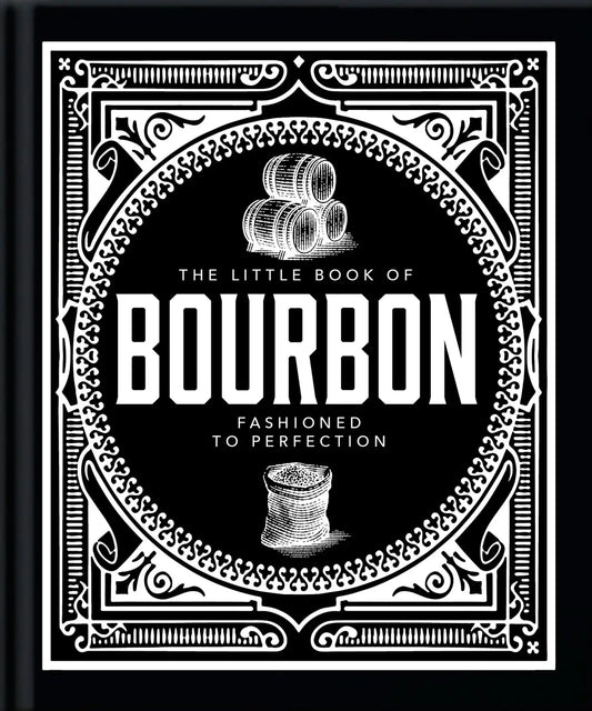 Little Book of Bourbon:American Perfection