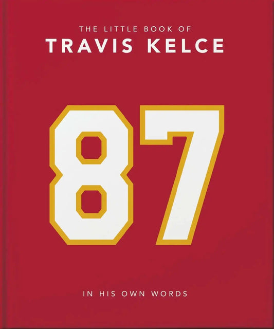 Little Book of Travis Kelce:In His Own Words