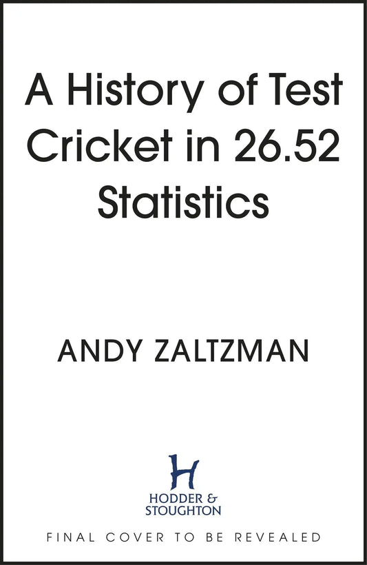 A History of Test Cricket In 25.41 Statistics