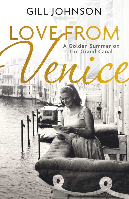 Love From Venice: A Golden Summer On The Grand Canal