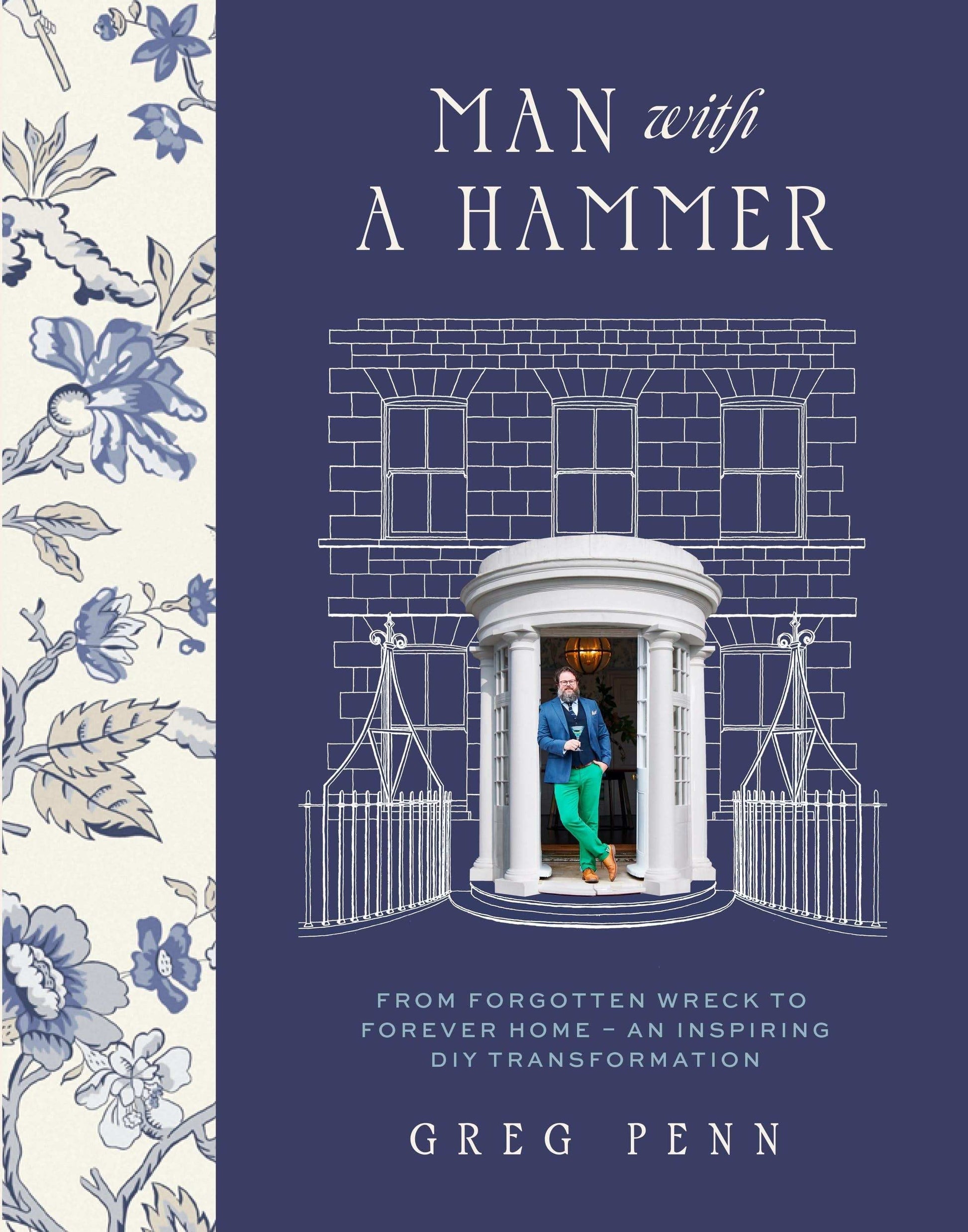 Man With A Hammer: Taking On BritainS Biggest Diy Project