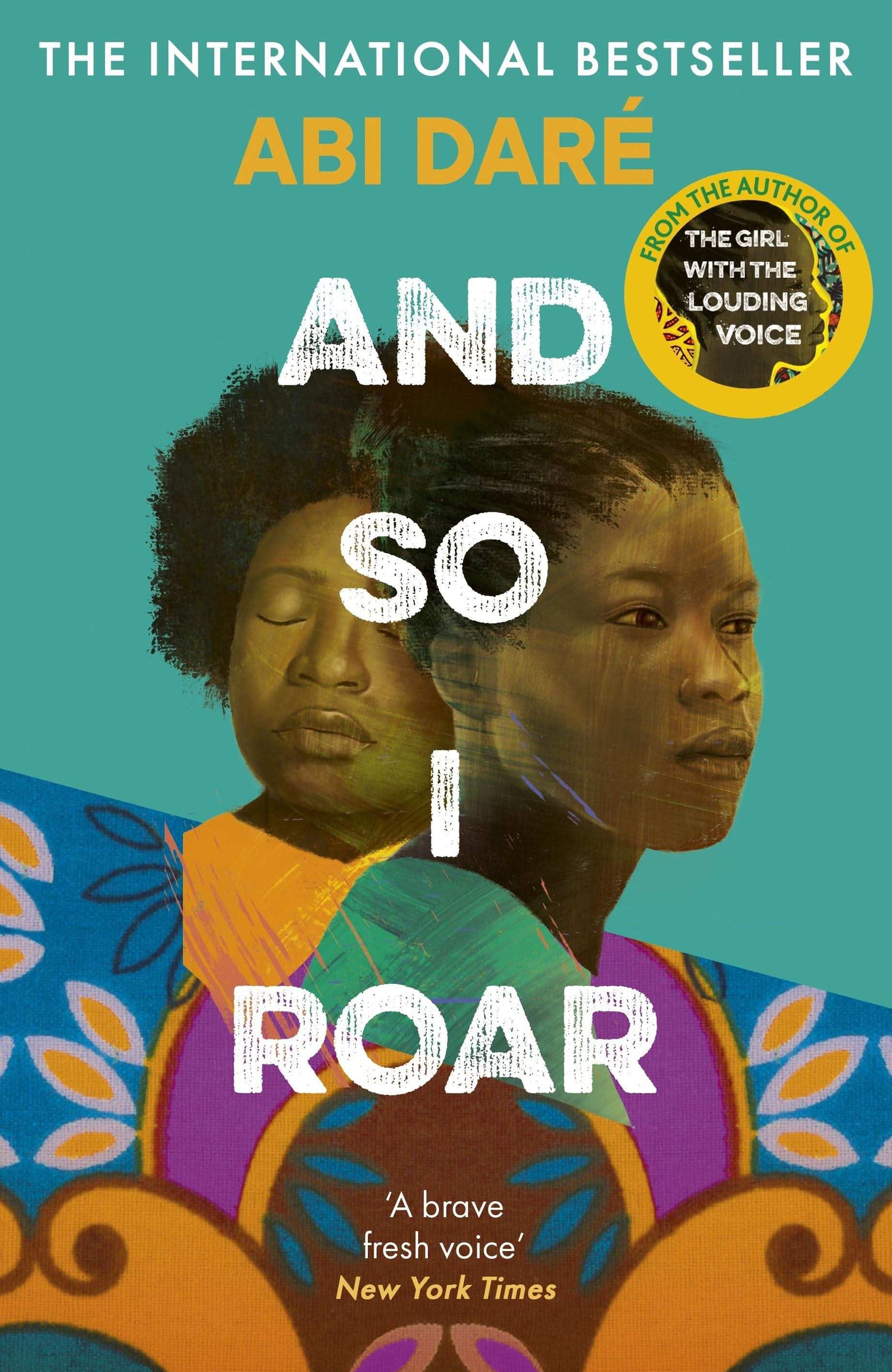 And So I Roar:The New Novel From The Internationally Bestselling Author of The Girl With The Louding Voice