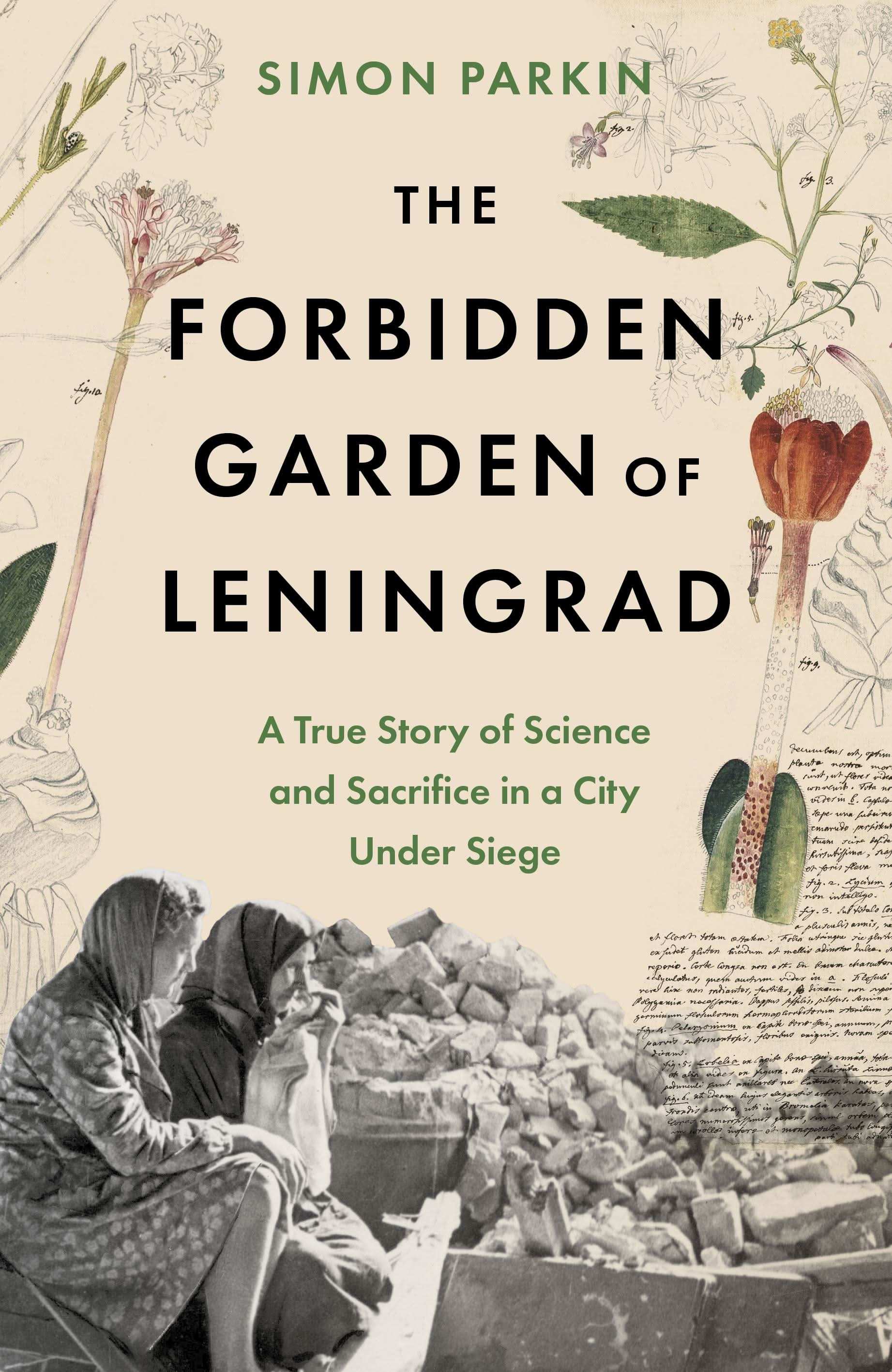 The Forbidden Garden: A True Story of Science And Sacrifice In A City Under
Siege