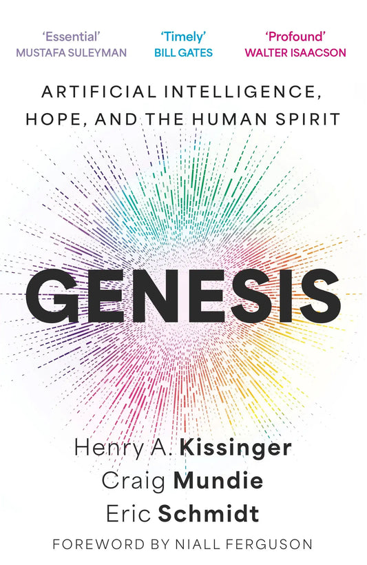 Genesis: Artificial Intelligence, Hope, And The Human Spirit