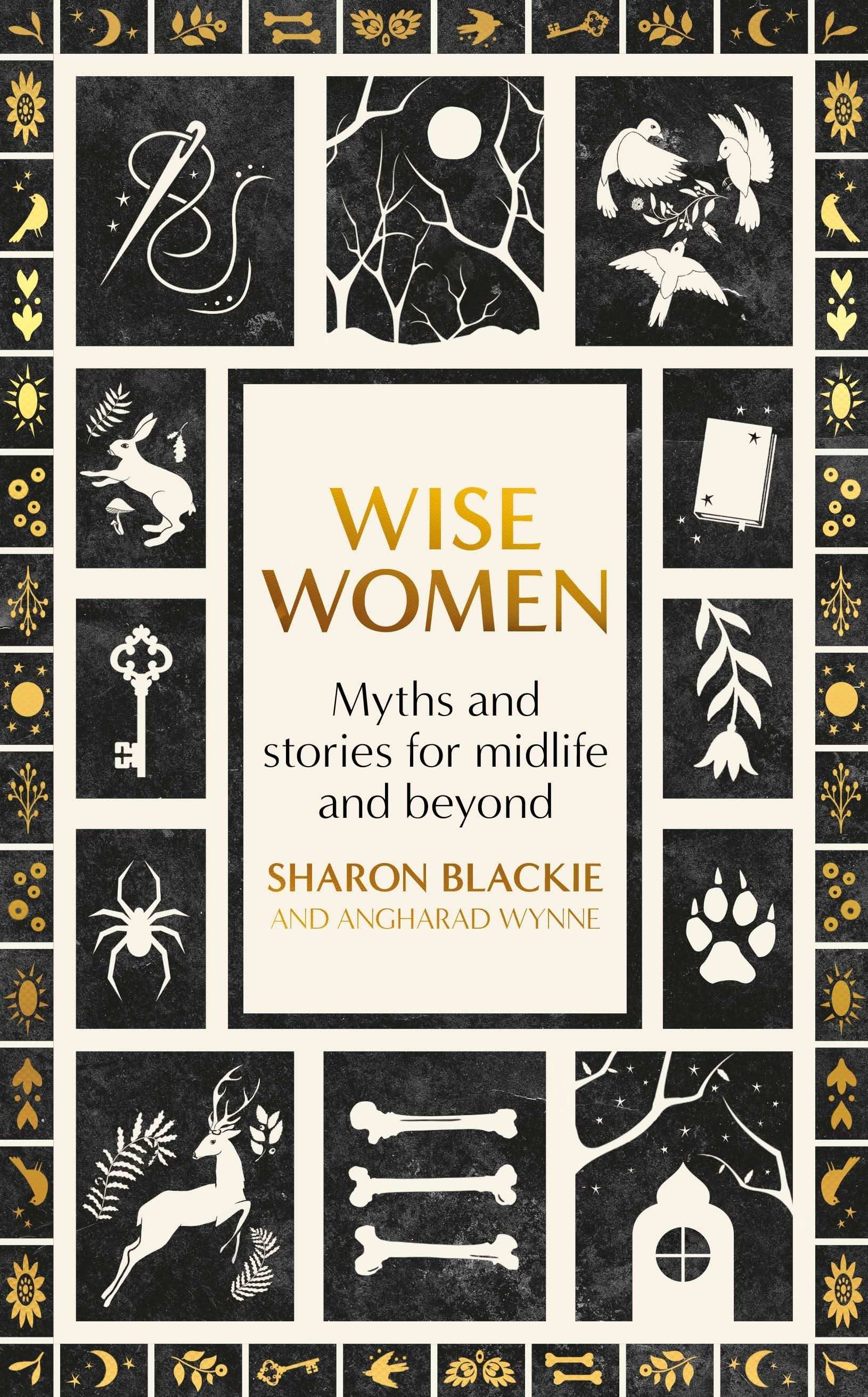 Wise Women:Myths And Stories For Midlife And Beyond