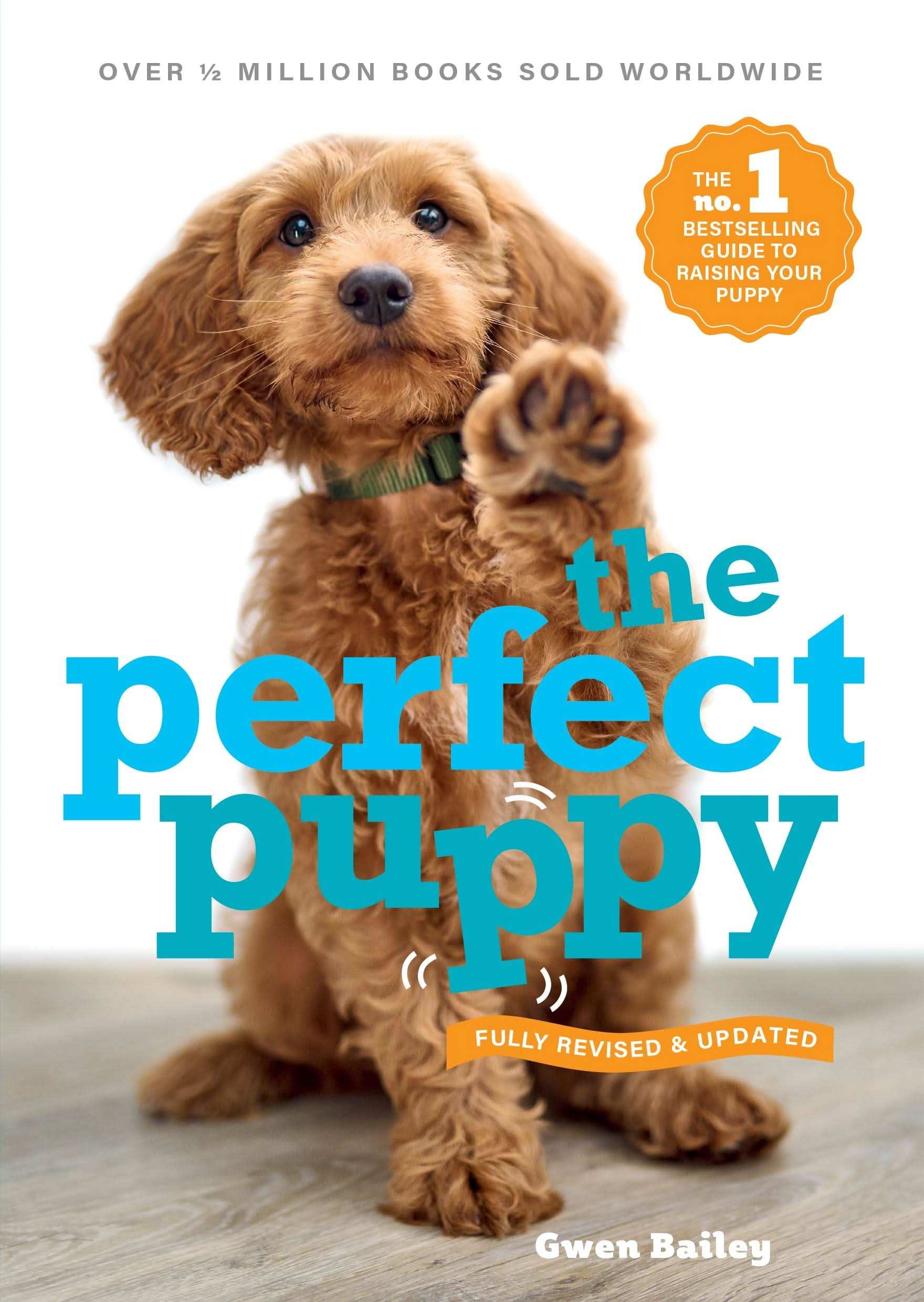 Perfect Puppy:The No.1 Bestseller Fully Revised And Updated