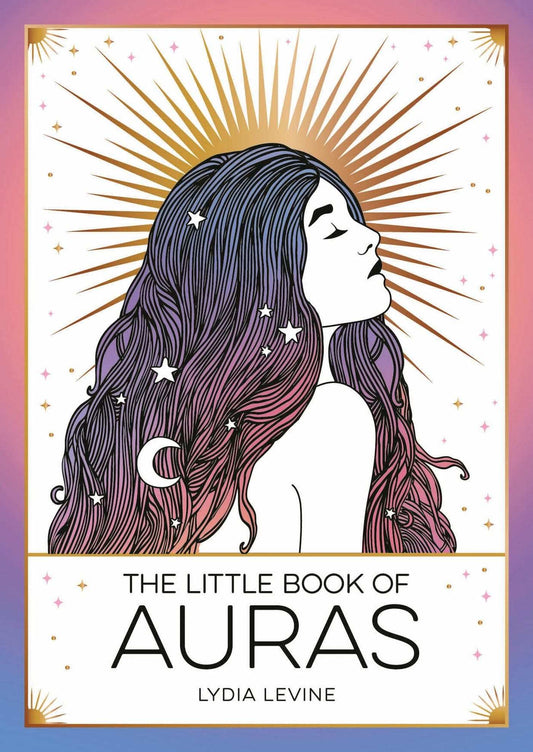 The Little Book of Auras: The Pocket Guide To The Energy of The Universe