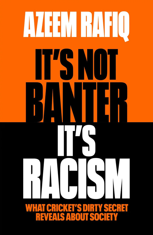 ItS Not Banter, ItS Racism: What CricketS Dirty Secret Reveals About Our Society