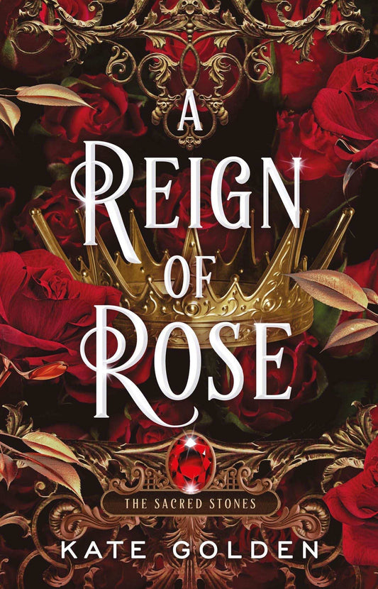 Reign of Rose:The Sacred Stones Book 3