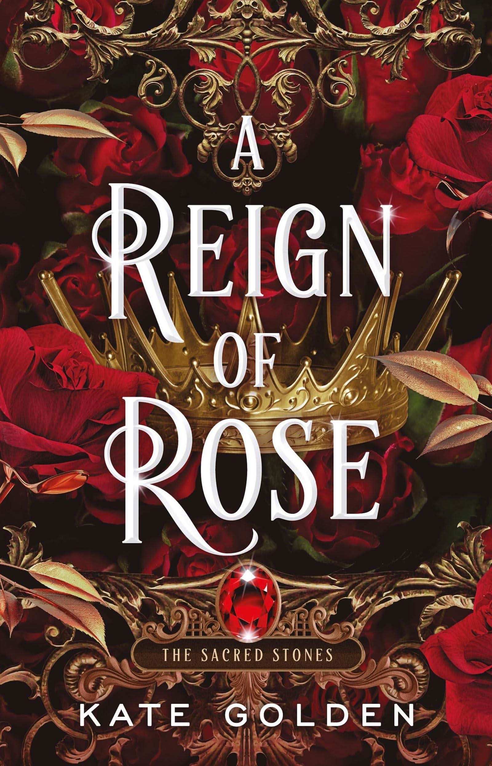 Reign of Rose:The Sacred Stones Book 3