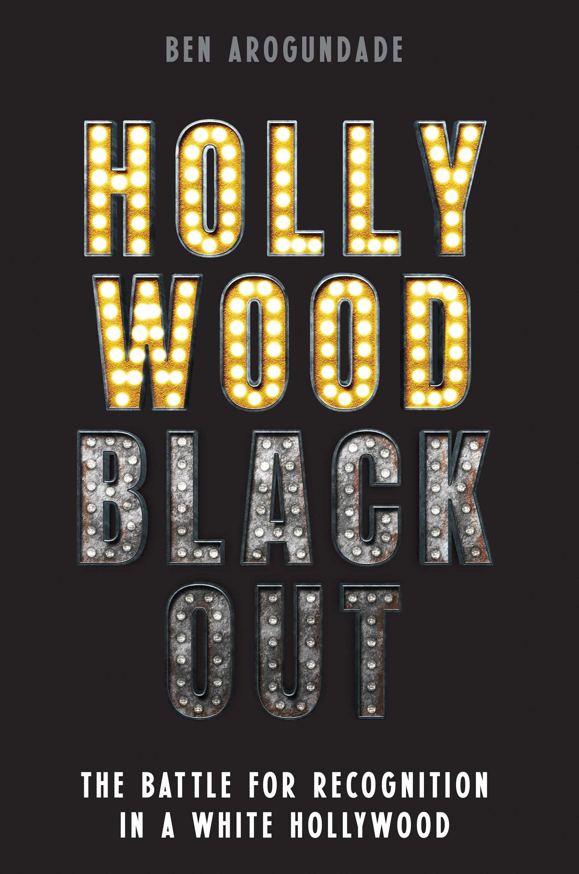 Hollywood Blackout: the Battle for Recognition in a White Hollywood