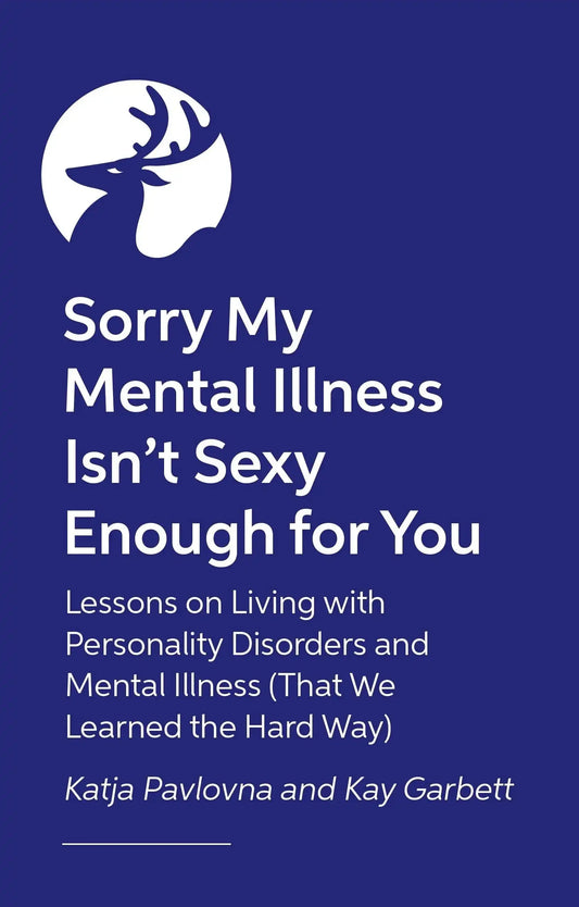 Sorry My Mental Illness Isn'T Sexy Enough for You