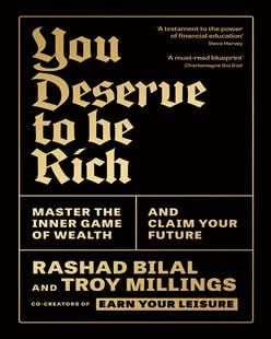 You Deserve to Be Rich: Master The Inner Game of Wealth and Claim Your Future