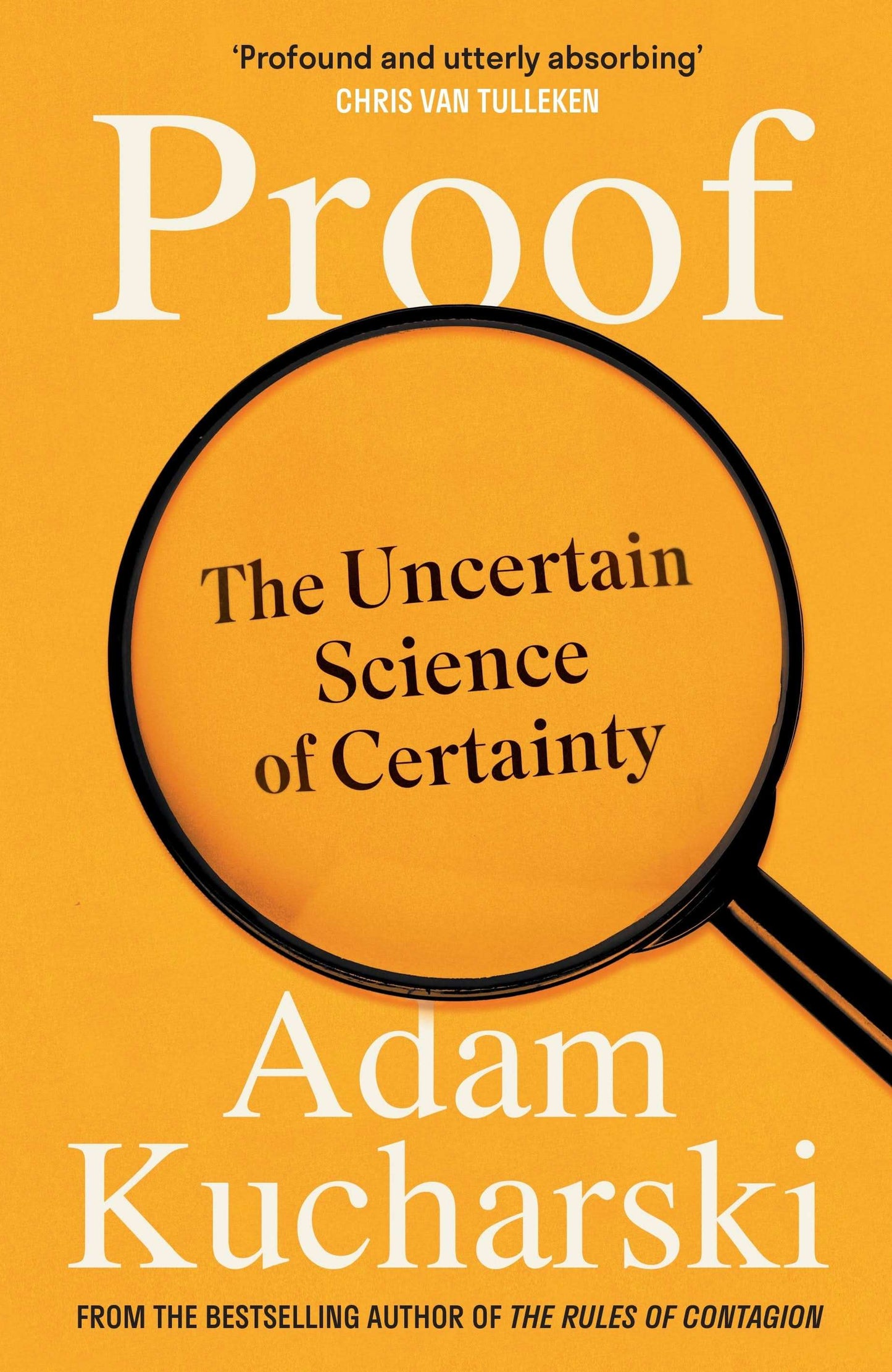 Proof: the Uncertain Science of Certainty