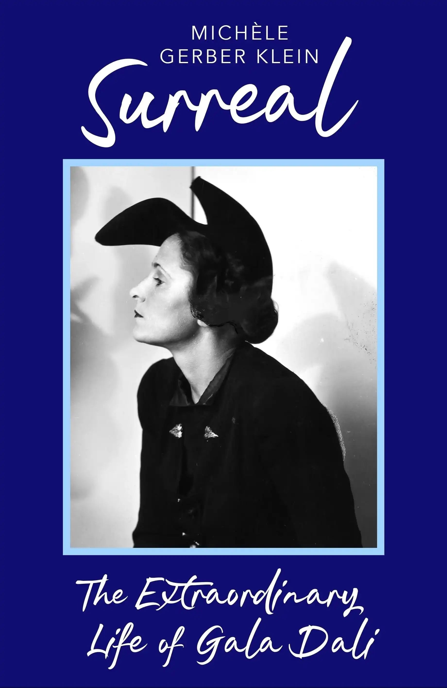 Surreal: The Extraordinary Life of Gala Dali