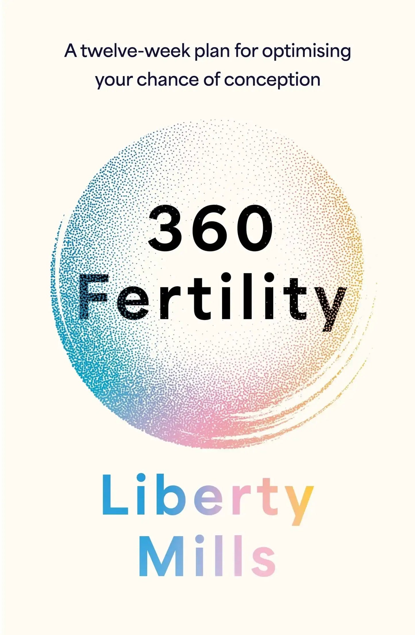 360 Fertility: A twelve-week plan for optimising your chance of conception