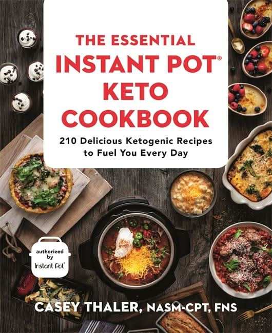 The Essential Instant PotÂ® Keto Cookbook