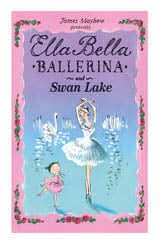 Ella Bella Ballerina and Swan Lake