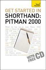 Get Started In Shorthand Pitman 2000: Teach Yourself