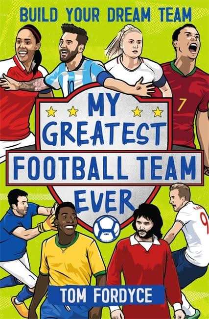 My Greatest Football Team Ever