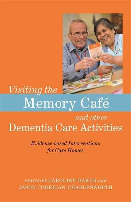 Visiting the Memory CafÃ© and other Dementia Care Activities