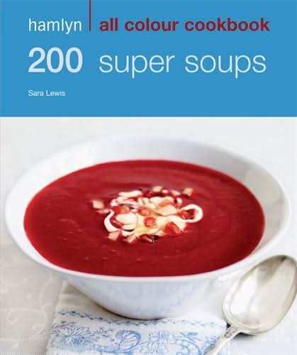 Hamlyn All Colour Cookbook 200 Soups