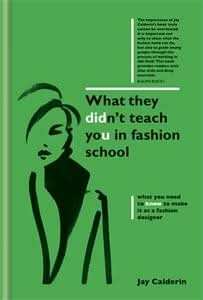 What They Didn't Teach You in Fashion School