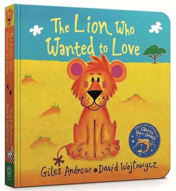 The Lion Who Wanted To Love Board Book