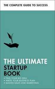 The Ultimate Startup Book