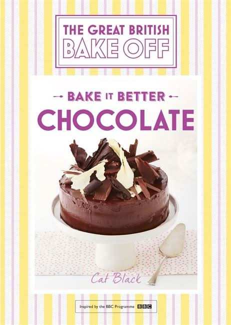 Great British Bake Off â Bake it Better (No.6): Chocolate
