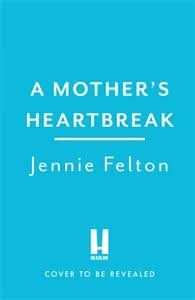 A Mother's Heartbreak
