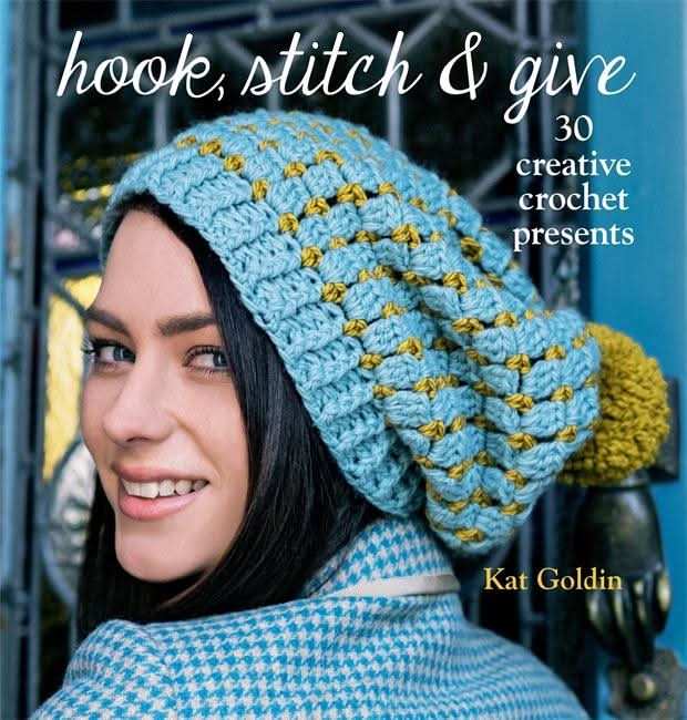 Hook, Stitch and Give: 30 Elegant Projects for Making and Giving