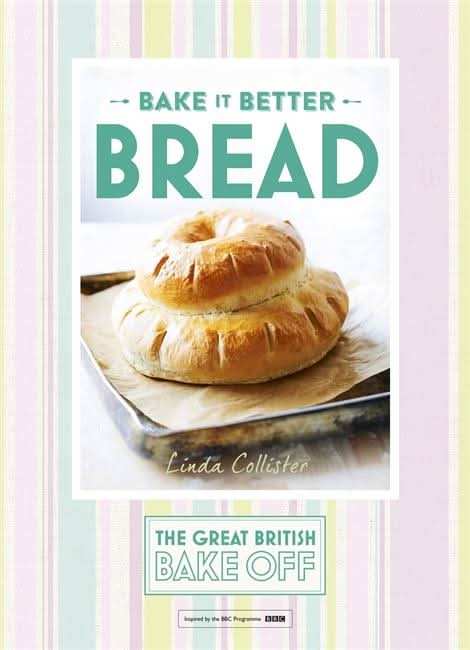 Great British Bake Off â Bake it Better (No.4): Bread
