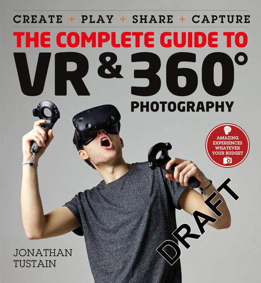 The Complete Guide to VR & 360 Photography