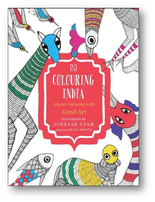 Colouring India: Joyous Colouring With Gond Art