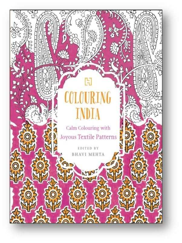 Colouring India: Calm Colouring With Joyous Textile Patterns