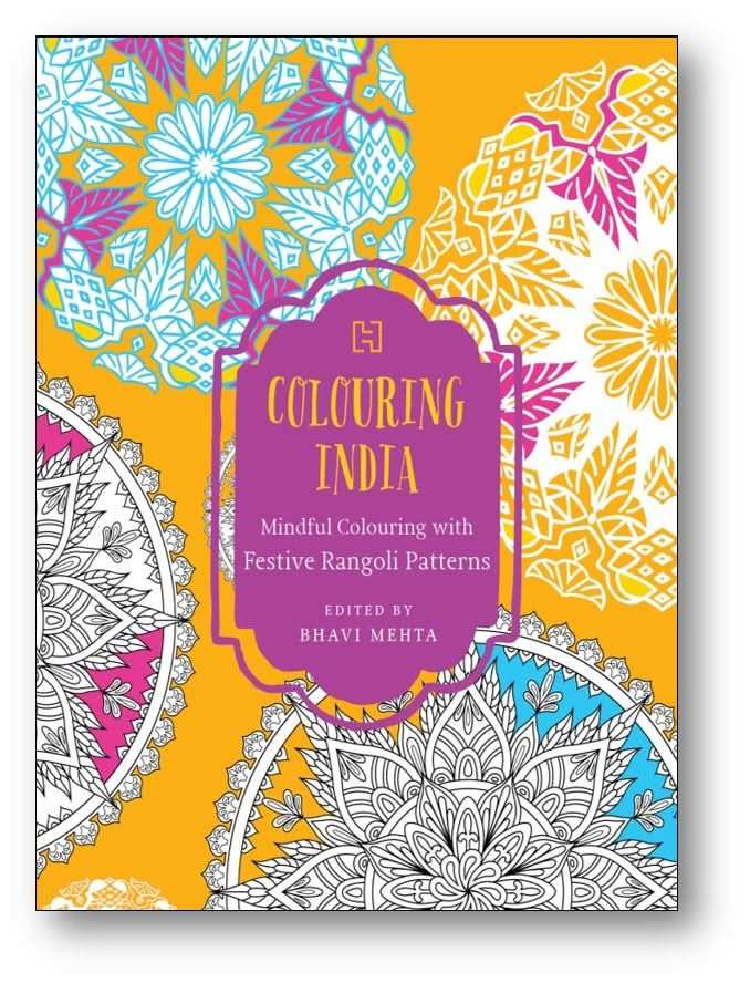 Colouring India: Mindful Colouring With Festive Rangoli Patterns