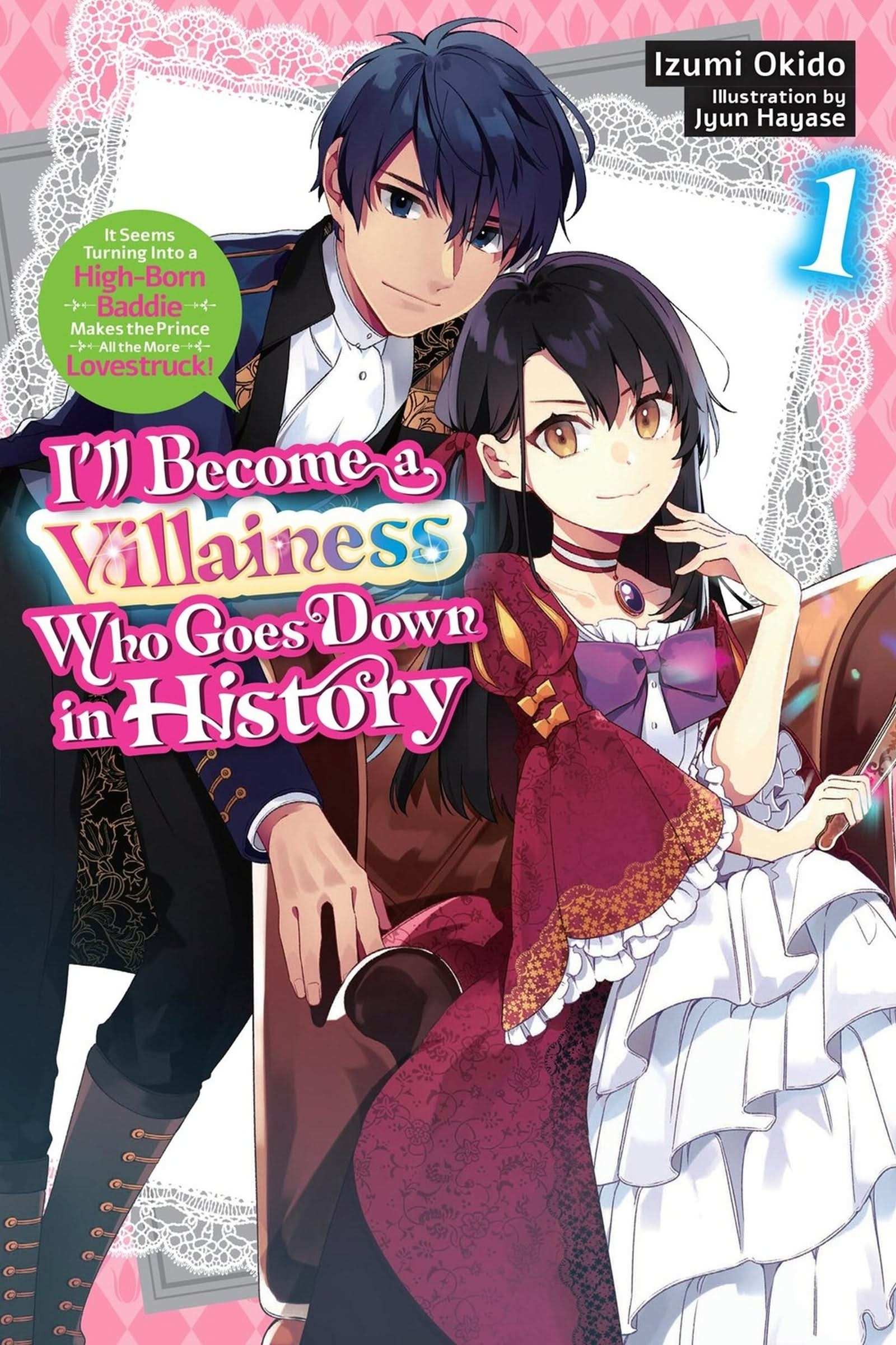 Ill Become a Villainess Who Goes Down in History, Vol. 1 (novel)