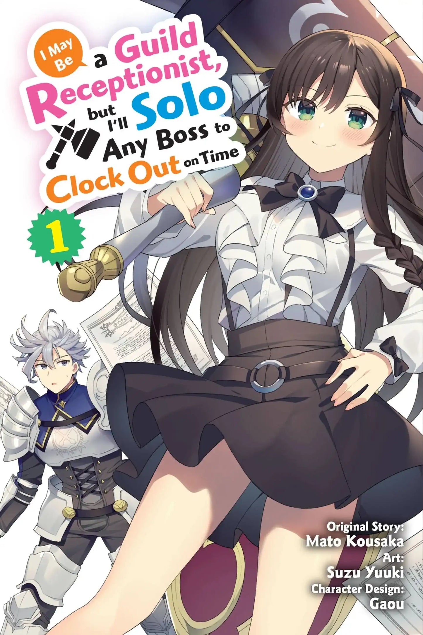I May Be a Guild Receptionist, but Ill Solo Any Boss to Clock Out on Time, Vol. 1 (manga)