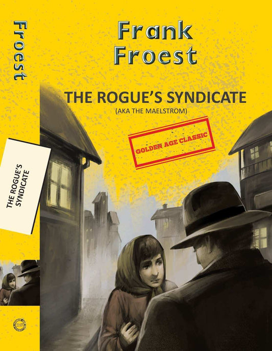 The Rogue's Syndicate (Aka The Maelstrom)