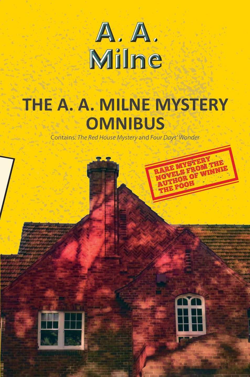 The A. A. Milne Mystery Omnibus ( 2-books-in-1) contains The Red house and Four days' wonder